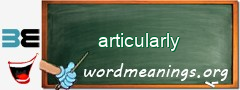 WordMeaning blackboard for articularly